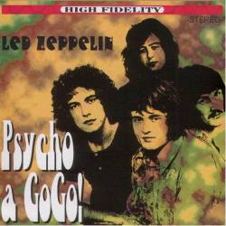 Led Zeppelin : Psycho a Gogo!